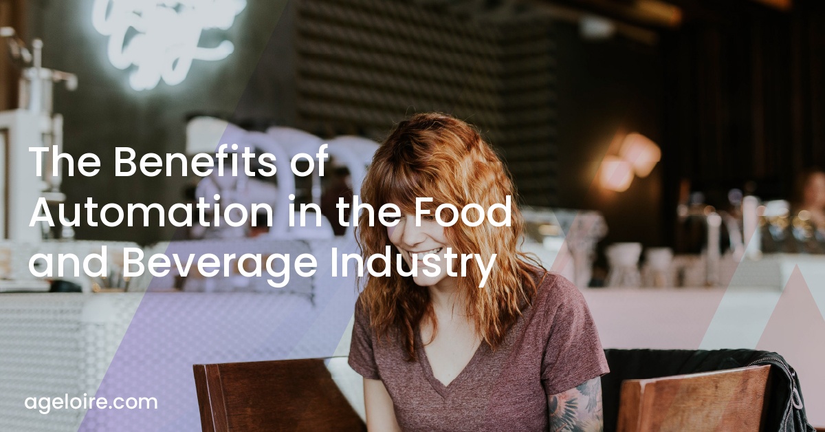 The Benefits of Automation in the Food and Beverage Industry