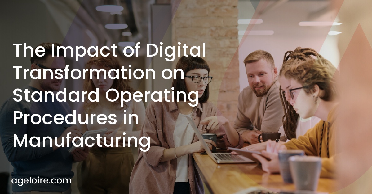 The Impact of Digital Transformation on Standard Operating Procedures in Manufacturing